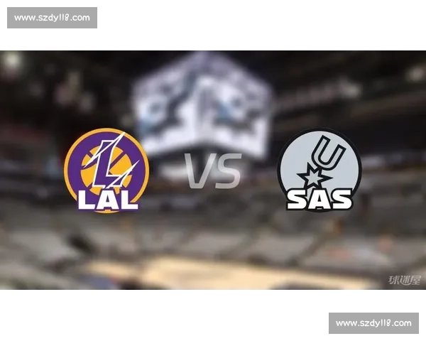 NBA录像湖人对阵马刺经典对决全场回放精彩瞬间集锦解析